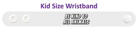 be kind to all animals red wristband