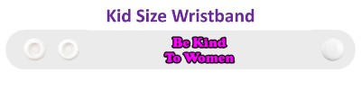 be kind to women white purple wristband