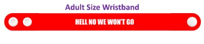 hell no we wont go red wristband