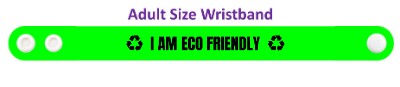 i am eco friendly green wristband