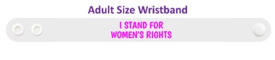 i stand for womens rights white magenta wristband