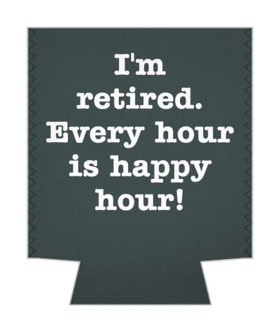 im retired every hour is happy hour retirement funny saying stickers, magnet