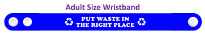 put waste in the right place blue wristband