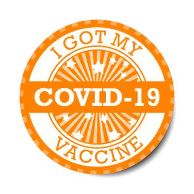 star burst i got my covid 19 vaccine orange stickers, magnet