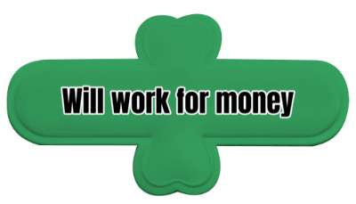 will work for money funny stickers, magnet