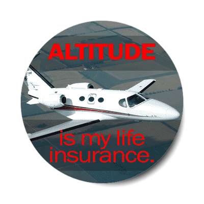 altitude is my life insurance sticker