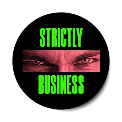 angry boss eyes strictly business sticker