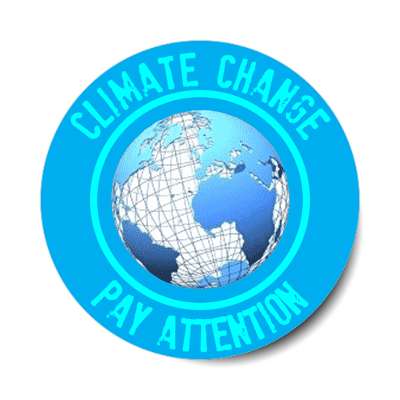 aqua globe climate change pay attention sticker