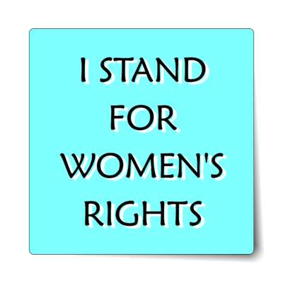 aqua i stand for womens rights sticker
