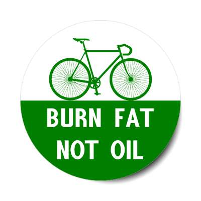 burn fat not oil silhouette bicycle sticker