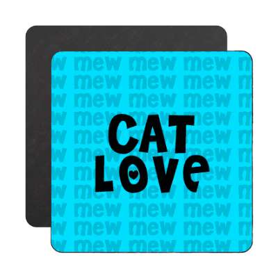 cat love mew blue magnet