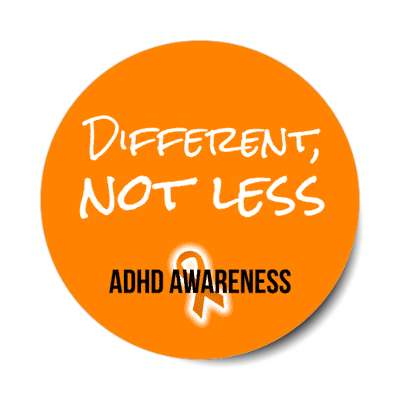 different not less adhd awareness orange stickers, magnet