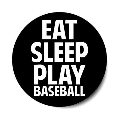eat sleep play baseball sticker
