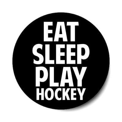 eat sleep play hockey sticker