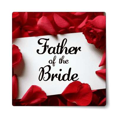 father of the bride red petals card sticker