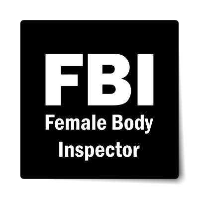 fbi female body inspector sticker