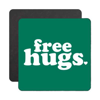 free hugs green forest magnet