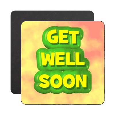 get well soon 3d multicolor magnet