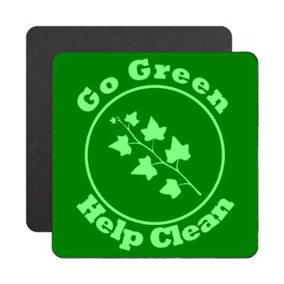 go green help clean branch with leaves magnet