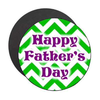 happy fathers day zig zag green magnet