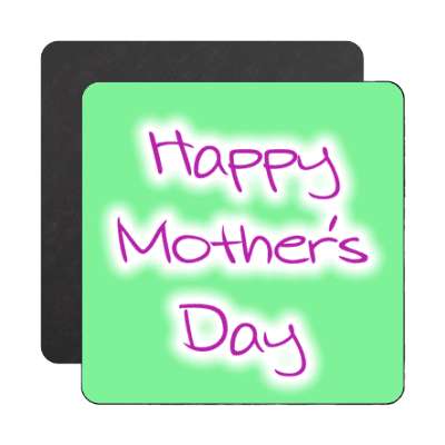 happy mothers day green handwritten magnet