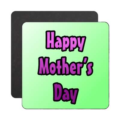 happy mothers day light green magnet
