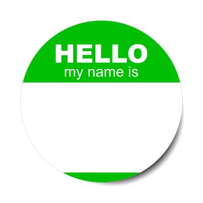 hello my name is green nametag sticker