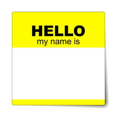 hello my name is yellow nametag sticker