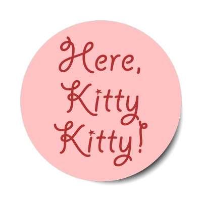 here kitty kitty pink red handwritten sticker
