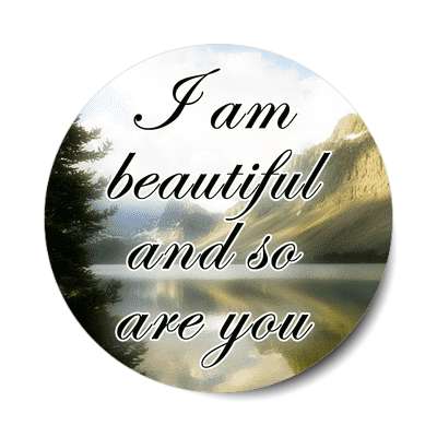 i am beautiful and so are you affirmation sticker