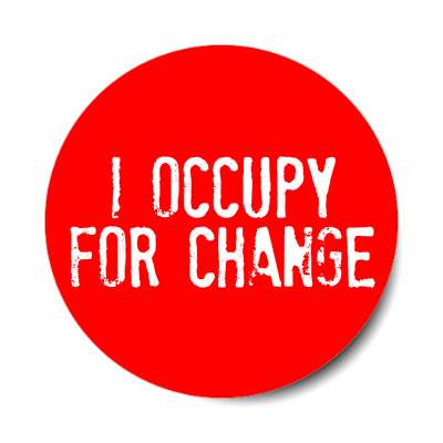i occupy for change stamped red sticker