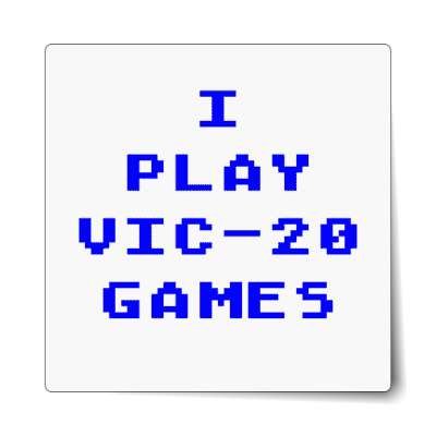 i play vic-20 games sticker