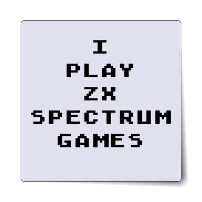 i play zx specrtrum games sticker