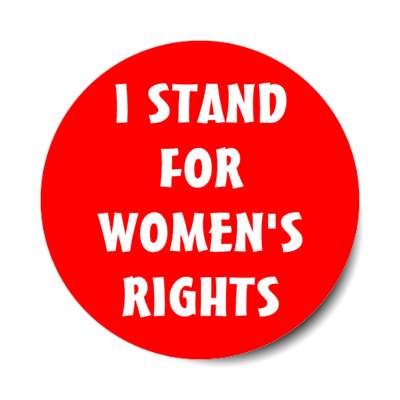 i stand for womens rights red sticker