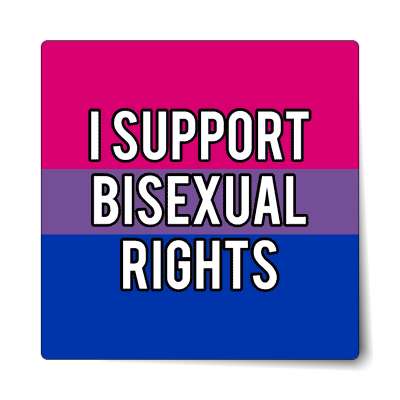 i support bisexual rights sticker