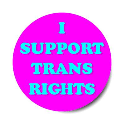 i support trans rights casual magenta sticker