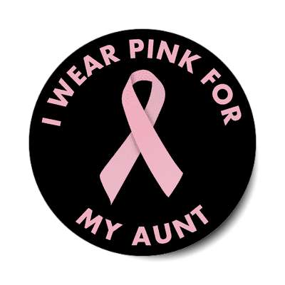 i wear pink for my aunt ribbon awareness breast cancer sticker