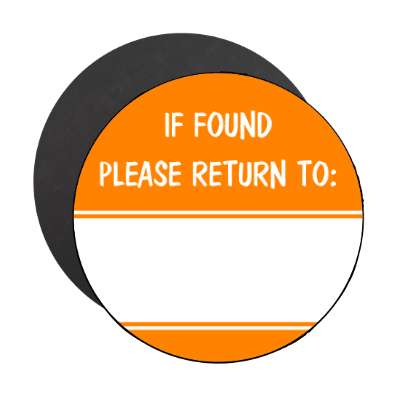 if found please return to orange fill in magnet