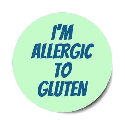i'm allergic to gluten green stickers, magnet
