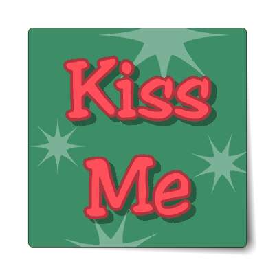 kiss me green sticker