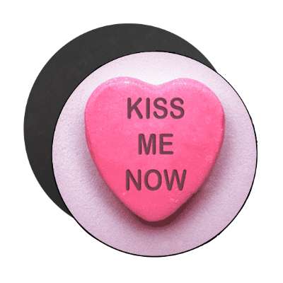 kiss me now valentines day heart candy magnet