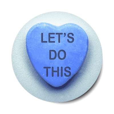 lets do this valentines day heart candy sticker