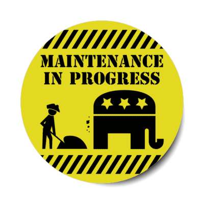maintenance in progress republican sticker