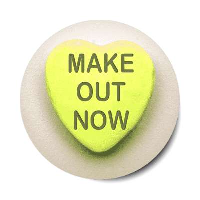 make out now valentines day heart candy sticker
