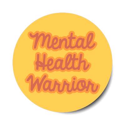 mental health warrior orange stickers, magnet