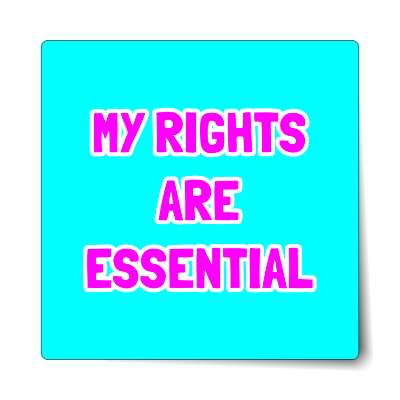 my rights are essential aqua sticker