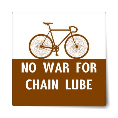 no war for chain lube silhouette bicycle sticker