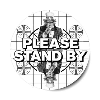please stand by uncle sam sticker