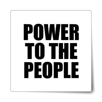 power to the people white sticker