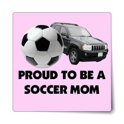 proud to be a soccer mom sticker
